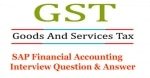 SAP FI GST Interview Questions and Answer