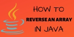 3 Methods to Reverse an Array in Java