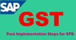 Post Implementation Steps for STO (Stock Transfer Order) GSTIN 